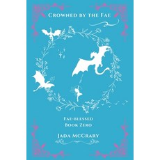 (영문도서) Crowned by the Fae Paperback, Independently Published, English, 9798335472135