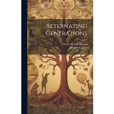 (영문도서) Alternating Generations Hardcover, Legare Street Press, English, 9781019854303