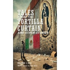(영문도서) Tales From The Tortilla Curtain and Other Stories: Volume 1 Paperback, Proisle Publishing Service, English, 9781965498217