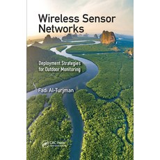 (영문도서)Wireless Sensor Networks: Deployment Strategies for Outdoor Monitoring Paperback, CRC Press, English, 9780367572334