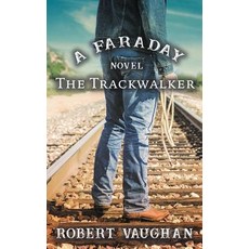 (영문도서) The Trackwalker: A Faraday Novel Paperback, Wolfpack Publishing, English, 9781641195201