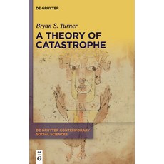 (영문도서) A Theory of Catastrophe Paperback, de Gruyter, English, 9783111622521