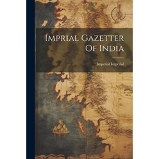 (영문도서) Imprial Gazetter Of India Paperback, Legare Street Press, English, 9781021917317