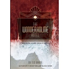 (영문도서) The Wonderholme Hotel and seven other crime stories Paperback, Lulu.com, English, 9781471725371