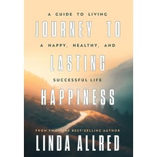 (영문도서) Journey To Lasting Happiness Hardcover, Impact Publishing, English, 9798989273478