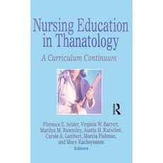 (영문도서)Nursing Education in Thanatology: A Curriculum Continuum Hardcover, Routledge, English, 9780866569965