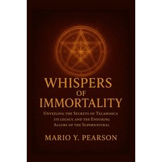 (英文圖書)Whispers of Immortality: Unveiling the Secrets of Talamasca: Exploring the Hidde... 平裝版, Independently Published, 英文