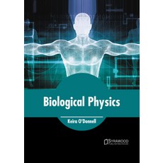 (영문도서) Biological Physics Hardcover, Syrawood Publishing House, English, 9781647400972