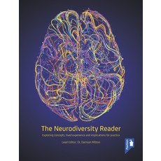 The Neurodiversity Reader: Exploring Concepts Lived Experience and Implications for Practice Paperback, Pavilion Publishing and Med..., English, 9781912755394