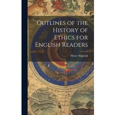 (영문도서) Outlines of the History of Ethics for English Readers Hardcover, Legare Street Press, 9781019462249