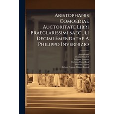 (영문도서)Aristophanis Comoediae Auctoritate Libri Praeclarissimi Saeculi Decimi Emendatae... Paperback, Nabu Press, English, 9781175948335