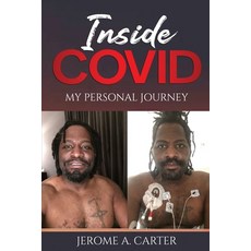 Inside Covid: My Personal Journey Paperback, Independently Published, English, 9798557829427