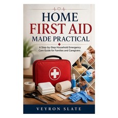 (英文圖書)Home First Aid Made Practical: A Step-by-Step Household Emergency Care Guide for... 平裝版, Independently Published, 英文