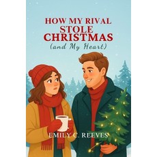 (영문도서)How My Rival Stole Christmas (and My Heart) Paperback, Independently Published, English, 9798273679733