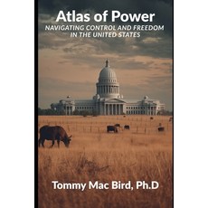 (영문도서)Atlas of Power: Navigating Control and Freedom in the United States: How Power R... Paperback, Independently Published, English, 9798268297270