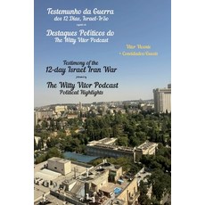 (영문도서)Testemunho da Guerra dos 12 Dias Israel - Irão Testimony of the 12-Day Israel I... Paperback, Book Link, English, 9789893653142