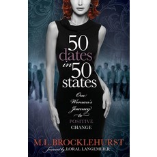 (영문도서) 50 Dates in 50 States: One Woman's Journey to Positive Change Paperback, Morgan James Publishing, English, 9781614486374