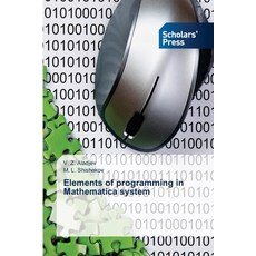 (영문도서) Elements of programming in Mathematica system Paperback, Scholars' Press, English, 9783639708189