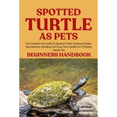 (英文圖書)Spotted Turtle as Pets: The Complete Care Guide To Spotted Turtles Enclosure De... 平裝版, Independently Published, 英文