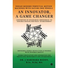 (英文圖書)An Innovator A Game Changer: Indian Modern Perpetual Motion Machines with Natur... 精裝版, Notion Press, 英文