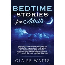 Bedtime Stories For Adults: Relaxing Short Stories designed to Fully Restore your Body and Mind. Red... Paperback, 20 Books Ltd, English, 9781914122064