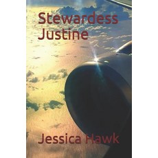 Stewardess Justine Paperback, Independently Published, English, 9798739602152