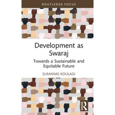 (영문도서)Development as Swaraj: Towards a Sustainable and Equitable Future Hardcover, Routledge, English, 9781032404394