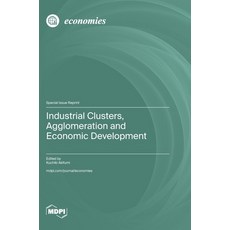 (英文圖書)Industrial Clusters Agglomeration and Economic Development 精裝版, Mdpi AG, 英文