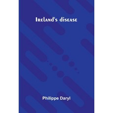 (영문도서)Ireland'S Disease Paperback, Alpha Edition, English, 9789371774895