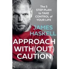 (영문도서) Approach Without Caution: The 5-Step Plan to Take Control of Your Life Paperback, HarperCollins, English, 9780008495886