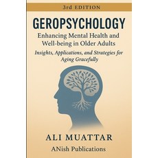 (英文圖書)Geropsychology: Enhancing Mental Health and Well-being in Older Adults (Insights... 平裝版, Independently Published, 英文