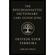 (영문도서)The Psychoanalytic Dictionary: Carl Gustav Jung Paperback, Independently Published, English, 9798271681219