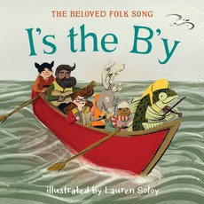 (영문도서) I's the B'y: The Beloved Newfoundland Folk Song Hardcover, Greystone Kids, English, 9781771648332