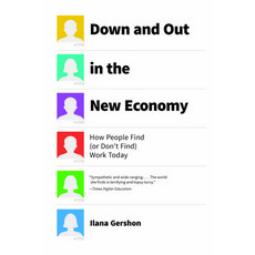 (영문도서) Down and Out in the New Economy: How People Find (or Don't Find) Work Today Paperback, University of Chicago Press, English, 9780226833224