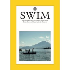 (영문도서) Swim: A Monocle Guide to the World's Greatest Pools Beach Clubs and Secret Lakeside Outposts Hardcover, Thames & Hudson, English, 9780500978573