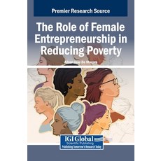 (英文圖書)The Role of Female Entrepreneurship in Reducing Poverty 精裝版, IGI Global, 英文