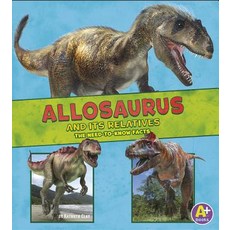 Allosaurus and Its Relatives: The Need-To-Know Facts Hardcover, Capstone Press