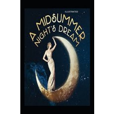 A Midsummer Night's Dream Illustrated Paperback, Independently Published, English, 9798742226574