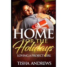 (영문도서) Home for the Holidays: Loving a Project Girl Paperback, Independently Published, English, 9781653000012