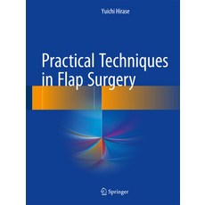 (영문도서) Practical Techniques in Flap Surgery Hardcover, Springer, English, 9784431560432