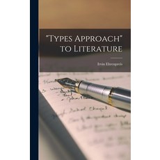 (영문도서) types Approach to Literature Hardcover, Hassell Street Press, English, 9781013316753