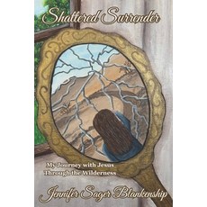 (英文圖書)Shattered Surrender: My Journey with Jesus Through the Wilderness 平裝版, Independently Published, 英文