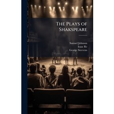 (영문도서)The Plays of Shakspeare Hardcover, Hutson Street Press, English, 9781023903240