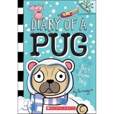Pug's Snow Day: A Branches Book (Diary of a Pug #2): Volume 2, Scholastic