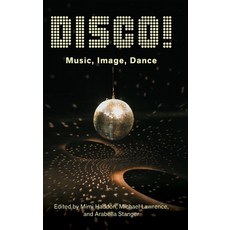 (영문도서)Disco!: Music Image Dance Hardcover, Oxford University Press, USA, English, 9780197620830