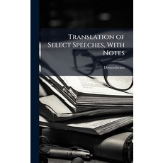 (英文圖書)Translation of Select Speeches With Notes 精裝版, Hutson Street Press, 英文
