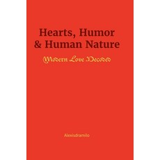 (英文圖書)Hearts Humor & Human Nature: Modern Love Decoded 平裝版, Independently Published, English