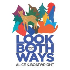 (영문도서)Look Both Ways: Collected Stories Paperback, Firefly Ink Books, English, 9798991718820