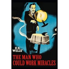 The Man Who Could Work Miracles Illustrated Paperback, Independently Published, English, 9798553145309