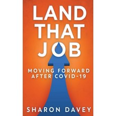 (영문도서) Land That Job - Moving Forward After Covid-19 Hardcover, Next Chapter, English, 9784867477342